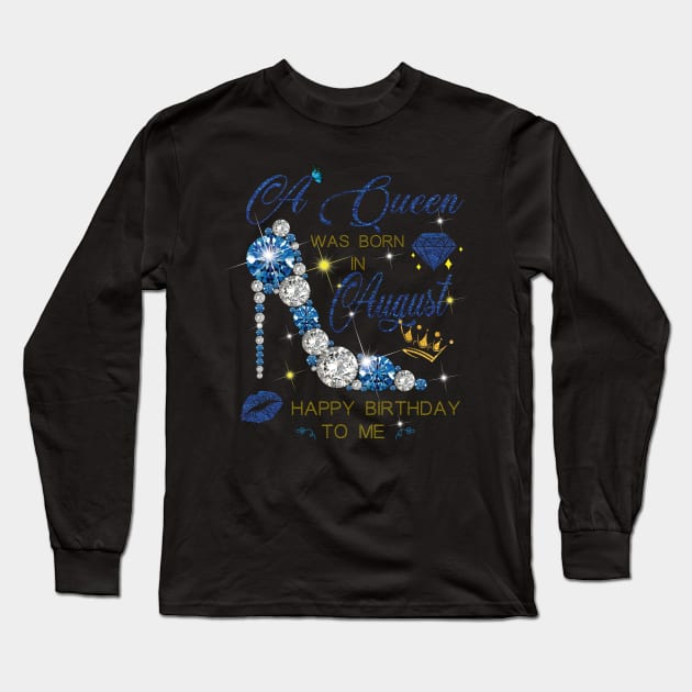 A Queen Was Born In August Long Sleeve T-Shirt by super soul